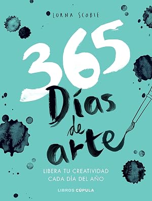 365 d&iacute;as de arte: Libera tu creatividad cada d&iacute;a del a&ntilde;o (Hobbies)