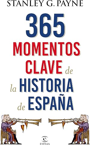 365 momentos clave de la historia de Espa&ntilde;a