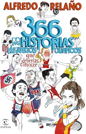 366 (y m&aacute;s) historias de los Juegos Ol&iacute;mpicos que deber&iacute;as conocer (NO FICCI&Oacute;N)