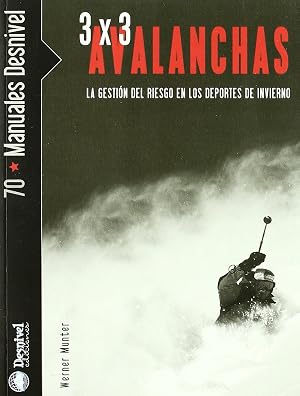 3x3 avalanchas: La gesti&oacute;n del riesgo en los deportes de invierno (Manuales Desnivel)