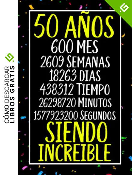 50 a&ntilde;os siendo increible: cuaderno especial de regalo de cumplea&ntilde;os original y divertido diario, cuaderno de notas , una bonita libreta y elegante, ... ideal para regalo especial para cumplea&ntilde;os.