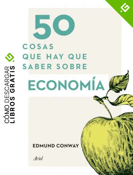 50 cosas que hay que saber sobre econom&iacute;a