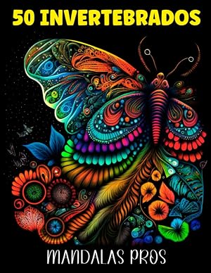 50 Invertebrados: Libro para colorear para adultos 50 dibujos relajantes, calmantes y antiestr&eacute;s en estilo mandala