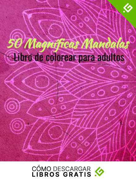 50 Magn&iacute;ficas Mandalas: Libro de Colorear para Adultos: 50 Hermosas Mandalas para Colorear y Relajarse. Libro de Colorear Antiestr&eacute;s para Adultos