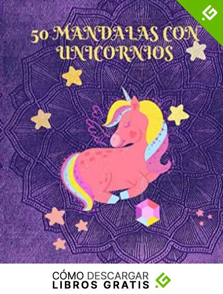 50 Mandalas con Unicornios: Libro para Colorear Para Ni&ntilde;os a Partir de 6 a&ntilde;os. Actividad Creativa, Did&aacute;ctica y Divertida | Colorear es tan Beneficioso ... | Favorece la Capacidad de Leer y Escribir