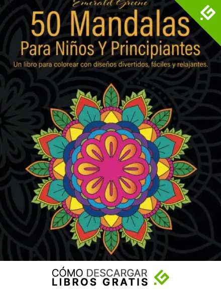 50 Mandalas Para Ni&ntilde;os Y Principiantes: Un libro para colorear con dise&ntilde;os divertidos, f&aacute;ciles y relajantes.