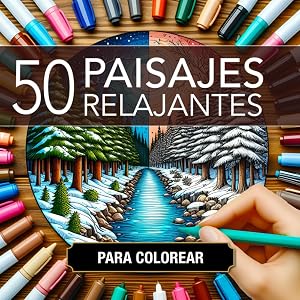 50 Paisajes Relajantes para Colorear: Libro de Colorear paisajes para Adultos con escenas relajantes, bosques, animales y vida salvaje. Libro de ... libro para relajaci&oacute;n con dise&ntilde;os originales