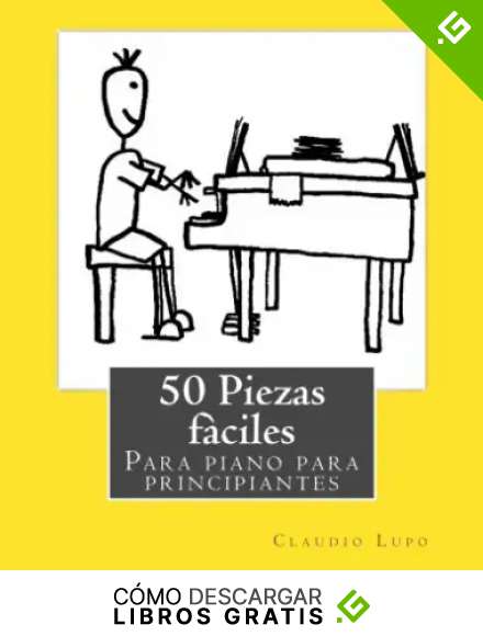 50 Piezas f&agrave;ciles para piano para principiantes