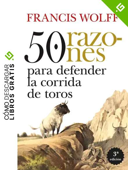 50 Razones para defender la corrida de toros (Taurolog&iacute;a)