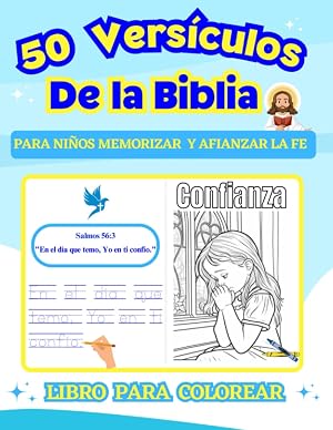 50 Vers&iacute;culos de la Biblia para Ni&ntilde;os en Espa&ntilde;ol: Forma Divertida de Aprender Versos B&iacute;blicos de Fortaleza y Fe - Trazar - Caligrafia - Repasar y ... ni&ntilde;os (Libros B&iacute;blicos para ni&ntilde;os en espa&ntilde;ol)