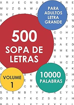 500 Sopa De Letras Para Adultos, Letra Grande: Volume 1