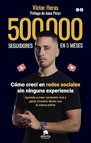 500.000 seguidores en 5 meses: C&oacute;mo crec&iacute; en redes sociales sin ninguna experiencia (Alienta)