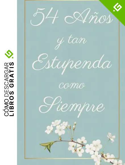 54 A&ntilde;os y Tan Estupenda Como Siempre: Regalo Perfecto para Cumplea&ntilde;os | Cuaderno con Portada Original y 110 P&aacute;ginas | Para Utilizar como Diario, Libreta o Bloc de Notas | Tama&ntilde;o 12.7x20.32cm