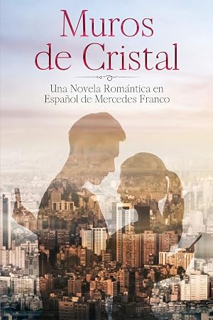 (6 Libros En 1) Muros de Cristal y Con y Sin Derechos: Colecci&oacute;n Completa de Novelas Rom&aacute;nticas en Espa&ntilde;ol