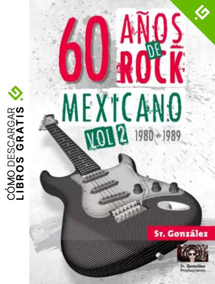 60 A&ntilde;os de Rock Mexicano Vol. II (1980-1989)