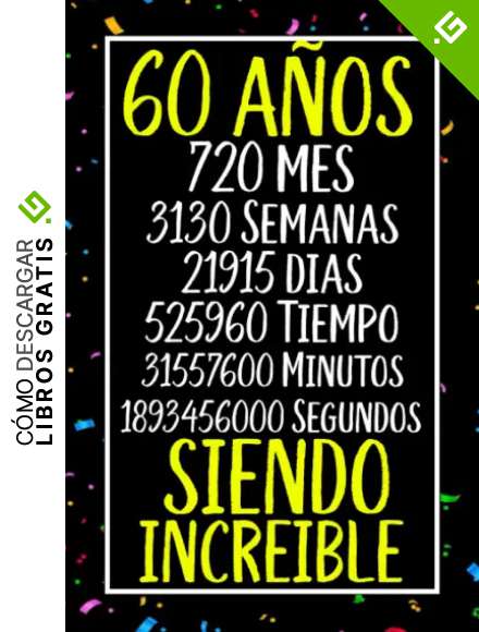 60 a&ntilde;os siendo increible: cuaderno especial de regalo de cumplea&ntilde;os original y divertido diario, cuaderno de notas , una bonita libreta y elegante, ... ideal para regalo especial para cumplea&ntilde;os.