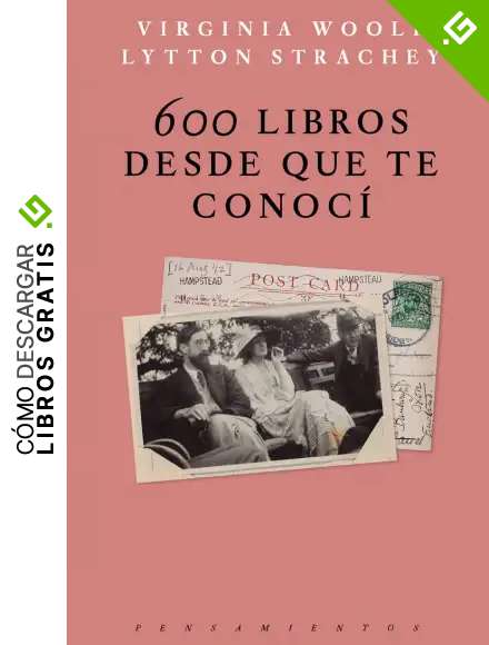 600 Libros desde que te conoc&iacute;: Correspondencia (PENSAMIENTOS)