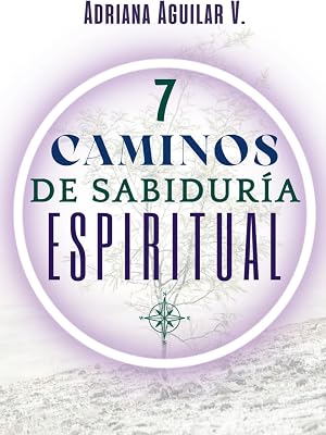 7 caminos de sabidur&iacute;a espiritual: alegr&iacute;a, manifestaci&oacute;n, sanaci&oacute;n, belleza, desapego, amor y conocimiento.