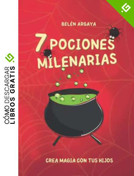 7 pociones milenarias: Colecci&oacute;n Crea magia con tus hijos