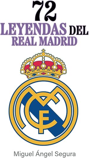 72 Leyendas del Real Madrid