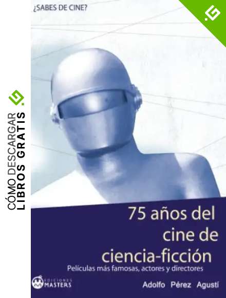 75 A&ntilde;os del cine de CIENCIA FICCI&Oacute;N