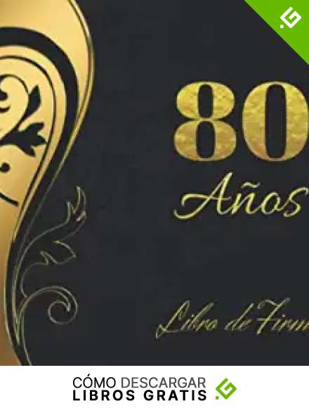 80 A&Ntilde;OS: ELEGANTE LIBRO DE FIRMAS PARA CELEBRACI&Oacute;N DE CUMPLEA&Ntilde;OS | RECOGE COMENTARIOS Y FELICITACIONES DE TUS AMIGOS, FAMILIARES Y ALLEGADOS EN TU ... DE REGALOS RECIBIDOS | LIBRO DE VISITAS.