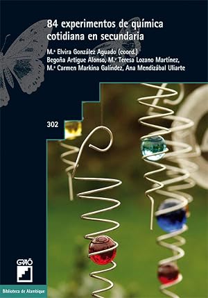 84 experimentos de qu&iacute;mica cotidiana en secundaria: 302 (Biblioteca De Alambique) - 9788499805252