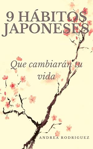 9 H&Aacute;BITOS JAPONESES: Que cambiar&aacute;n tu vida