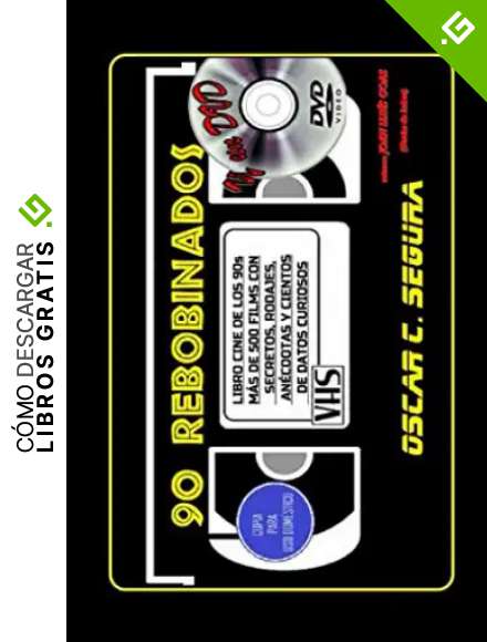 90 REBOBINADOS Y UN DVD: El cine de los 90 como jam&aacute;s te lo han contado