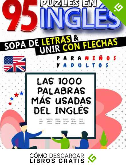 95 Puzles en Ingl&eacute;s de Sopa de Letras y Unir con Flechas para Ni&ntilde;os y Adultos: Aprende las 1000 Palabras m&aacute;s usadas del ingl&eacute;s | Frases para Motivar el Aprendizaje | Libro grande (21 x 28 cm)
