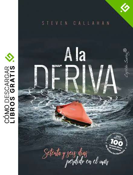 A la deriva: Setenta y seis d&iacute;as perdido en el mar (Ensayo)