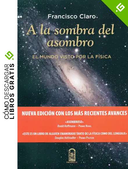 A la sombra del asombro: El mundo visto por la f&iacute;sica