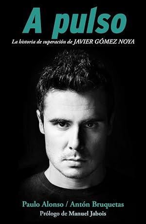 A pulso: La historia de superaci&oacute;n de Javier G&oacute;mez Noya