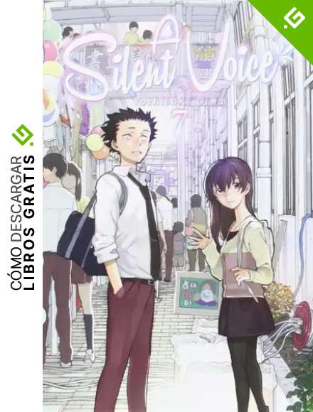 A Silent Voice Vol. 7