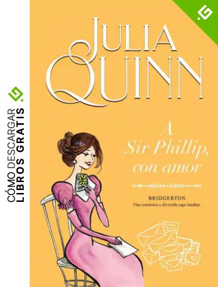 A Sir Phillip, con amor (Bridgerton 5)