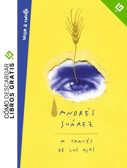 A trav&eacute;s de los ojos (Verso&Cuento)