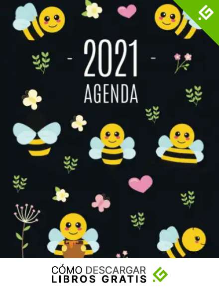 Abeja Agenda 2021: Planificador Semanal | 52 Semanas Enero a Diciembre 2021