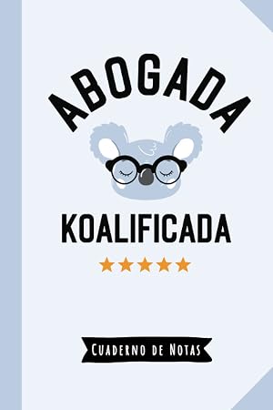 Abogada Koalificada: Cuaderno de Notas (A5, rayado) - Regalo original para una Abogada - Regalos para su cumpleaños o navidad
