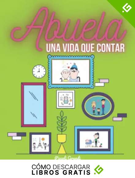 Abuela, una vida que contar.: Preguntas para conocer la vida de tu abuela.