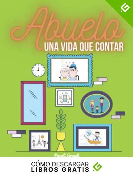 Abuelo, una vida que contar.: Preguntas para conocer la vida de tu abuelo.