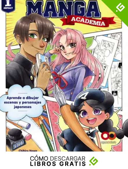 Academia manga. Aprende a dibujar escenas y personajes japoneses (ESPACIO DE DISE&Ntilde;O)