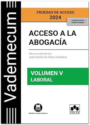Acceso a la abogac&iacute;a. Volumen V. Parte espec&iacute;fica laboral (3.&ordf; EDICI&Oacute;N) (Vademecum)