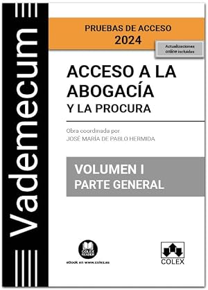 Acceso a la abogac&iacute;a y a la procura. Volumen I. Parte general (4.&ordf; EDICI&Oacute;N) (Vademecum)