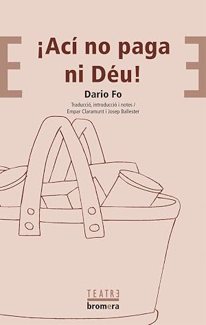 &iexcl;Ac&iacute; no paga ni D&eacute;u!: 7 (Bromera Teatre)