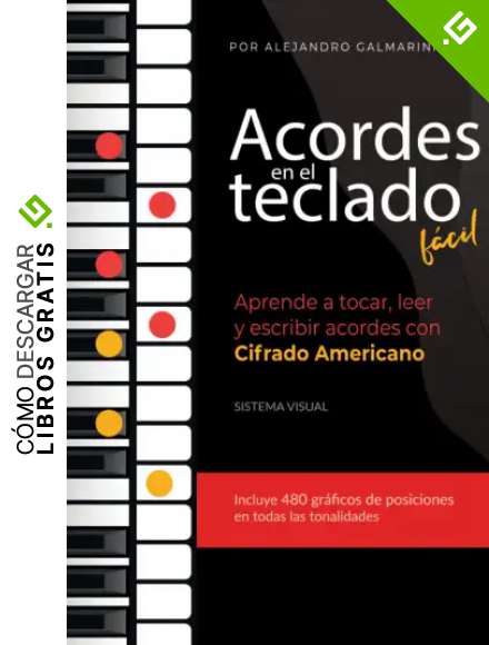 Acordes en el teclado f&aacute;cil: Aprende a tocar, leer y escribir acordes con Cifrado Americano