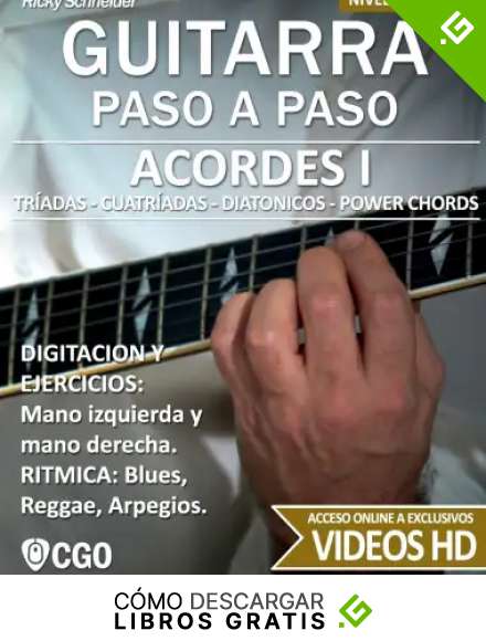 Acordes I - Guitarra Paso a Paso: Tr&iacute;adas, Cuatr&iacute;adas, Diat&oacute;nicos, Power chords . . .: 1 (Acordes, Guitarra Paso a Paso. Con videos HD)