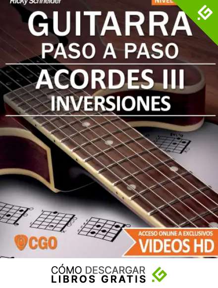 Acordes III - Guitarra Paso a Paso - con Videos HD: INVERSIONES en 6&ordf;, 5&ordf; y 4&ordf; cuerda. Drops 2 y 3. Acompa&ntilde;amientos y arreglos. Ejercicios y teor&iacute;a.: ... Guitarra Paso a Paso. Con videos HD)