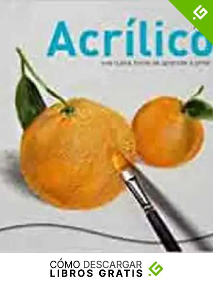 Acr&iacute;lico: Una nueva forma de aprender a pintar (Atril)