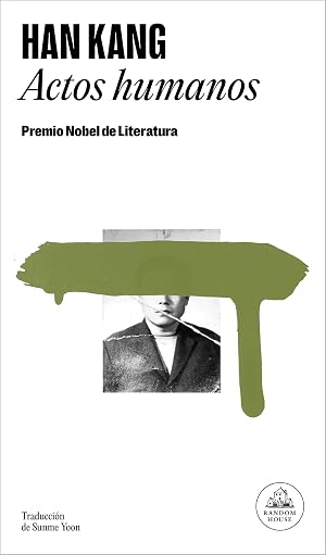 Actos humanos: Premio Nobel de Literatura 2024