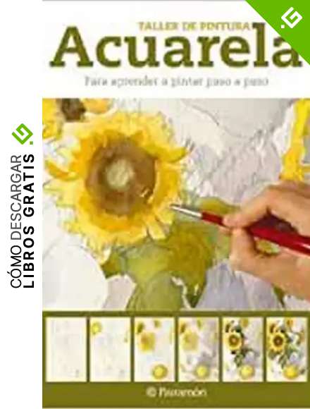 Acuarela para aprender a pintar paso a paso (Taller de pintura)
